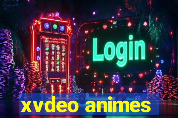 xvdeo animes